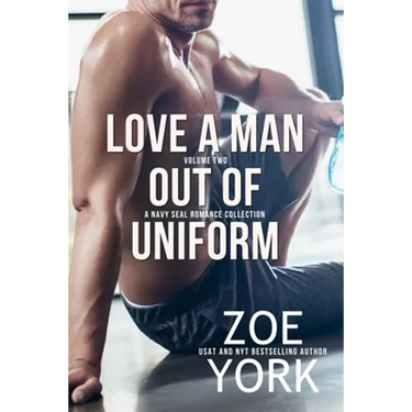 Love a Man Out of Uniform, Volume Two: A Navy SEAL Romance Collection