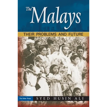 The Malays: Their Problems and Future