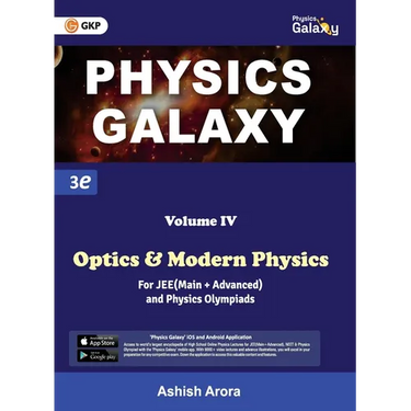 Physics Galaxy: Vol. IV - Optics & Modern Physics (3rd edition) by Ashish Arora