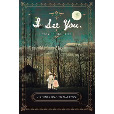 I See You: Stories From Life