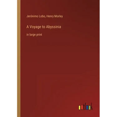 A Voyage to Abyssinia: in large print