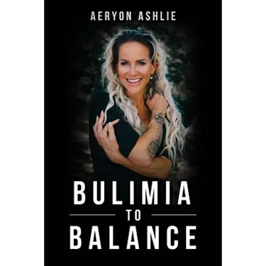 Bulimia to Balance