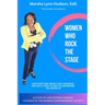 Women Who Rock the Stage: Captivate and Impact Any Audience Online, Face to Face or Anywhere You Show Up: Captivate and Impact Any Audience Online, Fa