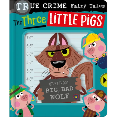 True Crime Fairy Tales the Three Little Pigs