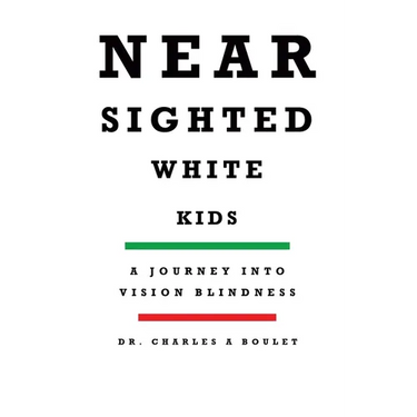 Nearsighted White Kids: A Journey Into Vision Blindness