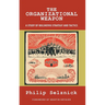 The Organizational Weapon: A Study of Bolshevik Strategy and Tactics
