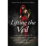 Lifting the Veil: A Witches' Guide to Trance-Prophesy, Drawing Down the Moon and Ecstatic Ritual