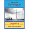 Marconi's Wireless Telegraph Stations in Essex: The Centenary of Brentwood and Ongar Radio Stations