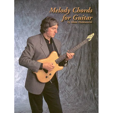 Melody Chords for Guitar by Allan Holdsworth
