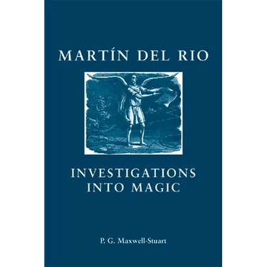 Martin del Rio: Investigations Into Magic