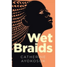 Wet Braids