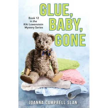 Glue, Baby, Gone: Book #12 in the Kiki Lowenstein Mystery Series