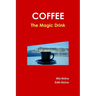 Coffee - The Magic Drink