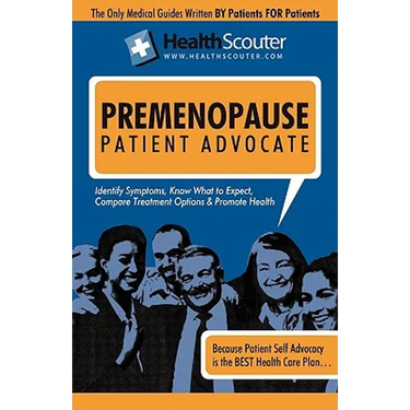 Health Scouter Premenopause and Menopause or Menopause Questions, Answers, and Explanations: Menopause Questions You Shouldn"t Be Afraid to Ask Your D