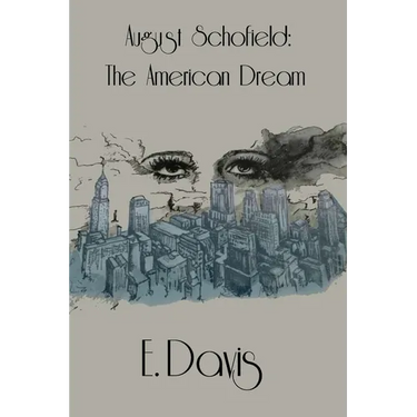 August Schofield; The American Dream