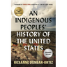 An Indigenous Peoples' History of the United States