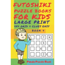 Futoshiki Puzzle Books For kids - Large Print 4 x 4 Grid - 4 clues - Easy - Book 4: Mind Games For Kids - Logic Games For Kids - Puzzle Book For Kids