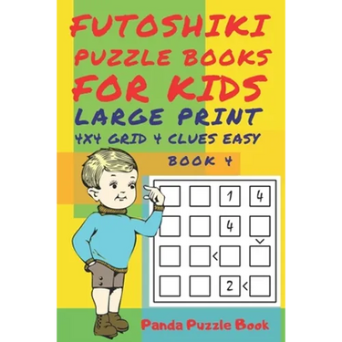 Futoshiki Puzzle Books For kids - Large Print 4 x 4 Grid - 4 clues - Easy - Book 4: Mind Games For Kids - Logic Games For Kids - Puzzle Book For Kids