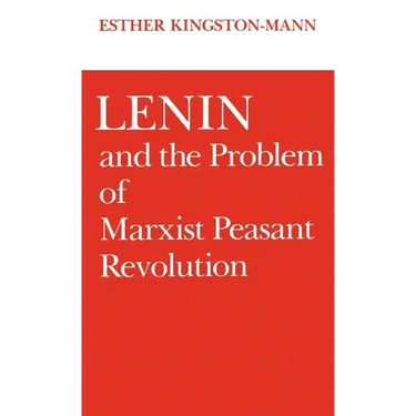 Lenin and the Problem of Marxist Peasant Revolution
