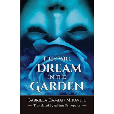 They Will Dream in the Garden