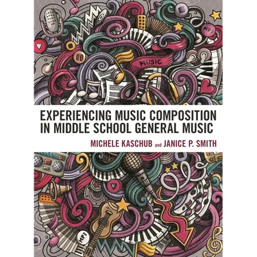 Experiencing Music Composition in Middle School General Music