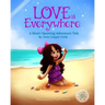 Love Is Everywhere: A Heart-Spotting Adventure Tale
