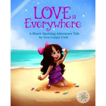 Love Is Everywhere: A Heart-Spotting Adventure Tale