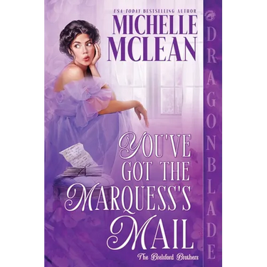 You've Got the Marquess's Mail: A Regency Historical Romantic Comedy