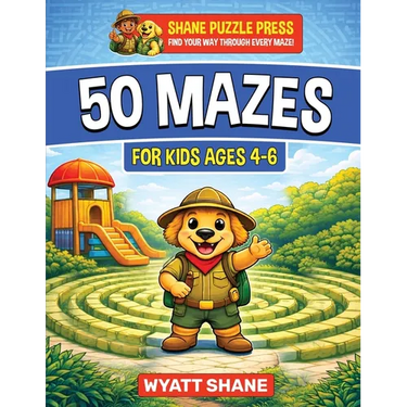 50 Mazes for kids 4-6: A Screen-Free Maze Activity Book That Builds Focus, Confidence, and Problem-Solving Skills