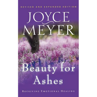 Beauty for Ashes: Receiving Emotional Healing