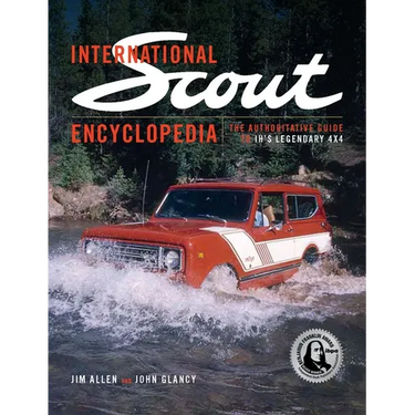 International Scout Encyclopedia (2nd Ed): The Complete Guide to the Legendary 4x4