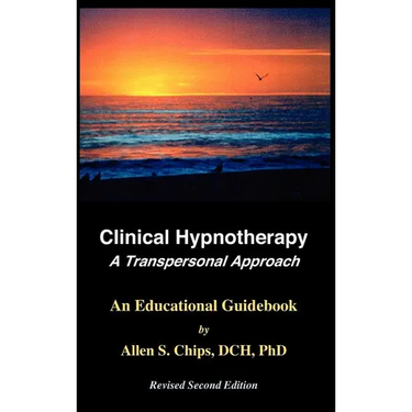 Clinical Hypnotherapy; A Transpersonal Approach: Revised Second Edition