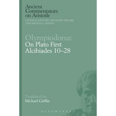 Olympiodorus: On Plato First Alcibiades 10-28