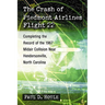 The Crash of Piedmont Airlines Flight 22: Completing the Record of the 1967 Midair Collision Near Hendersonville, North Carolina