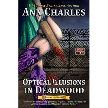 Optical Delusions in Deadwood