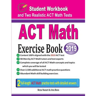 ACT Math Exercise Book: Student Workbook and Two Realistic ACT Math Tests