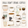 Dogs Don't Drink Coffee