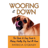 Woofing It Down: The Quick & Easy Guide to Making Healthy Dog Food at Home