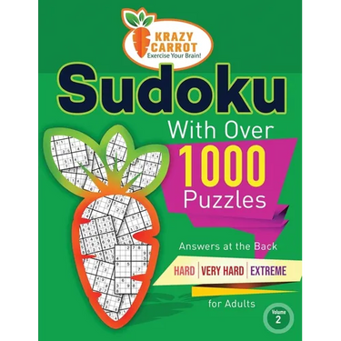 Sudoku With Over 1000 Puzzles: Answers at the Back - Hard, Very Hard and Extreme Levels - For Adults - Value Edition - Volume 2