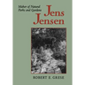 Jens Jensen: Maker of Natural Parks and Gardens