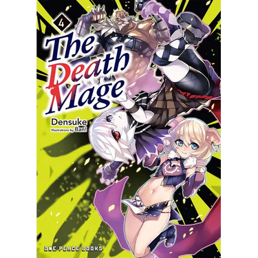 The Death Mage Volume 4: Light Novel