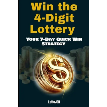 Win the 4-Digit Lottery: Your 7-Day Quick Win Strategy