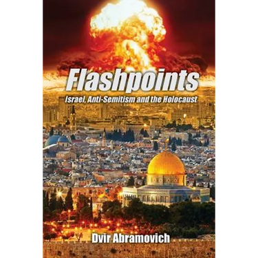 Flashpoints: Israel, anti-Semitism and the Holocaust