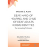 Deaf, Hard of Hearing, and Child of Deaf Adults (Coda) Identities: The Accounting Profession