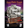 Aunt Phil's Trunk Volume Five Second Edition: Bringing Alaska's history alive!