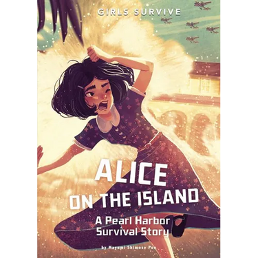 Alice on the Island: A Pearl Harbor Survival Story