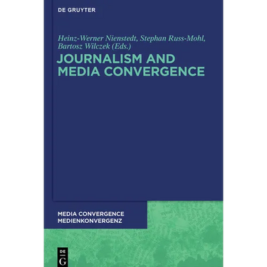 Journalism and Media Convergence