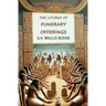 The Liturgy of Funerary Offerings: The Egyptian Texts