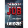 The Book of Job: One Man's Journey To Stand For God