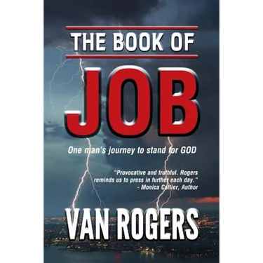 The Book of Job: One Man's Journey To Stand For God